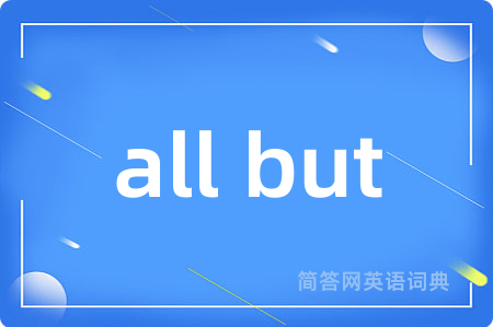 all but