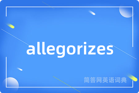 allegorizes