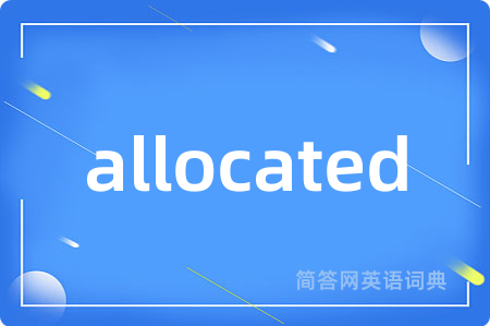 allocated