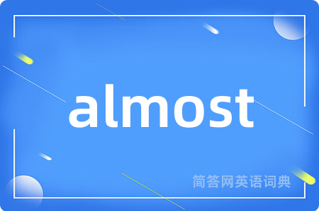 almost