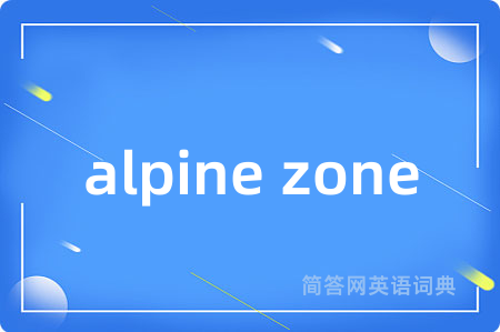 alpine zone