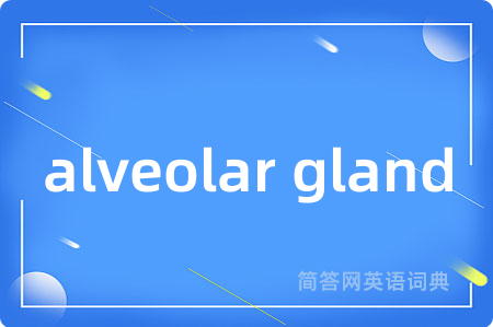 alveolar gland