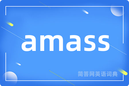 amass
