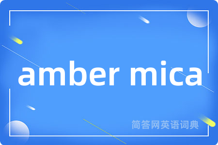 amber mica