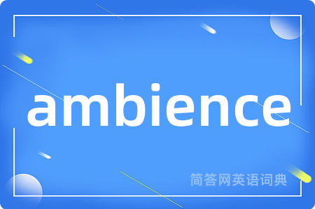 ambience