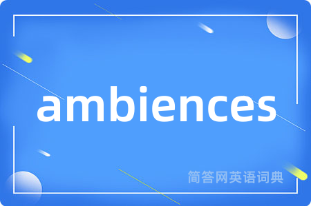 ambiences