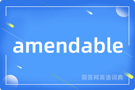 amendable