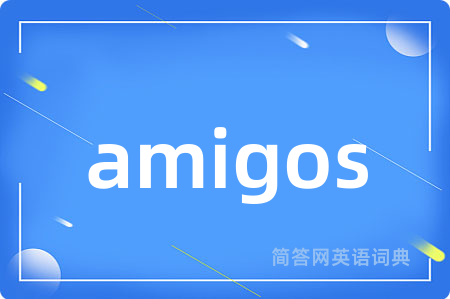 amigos