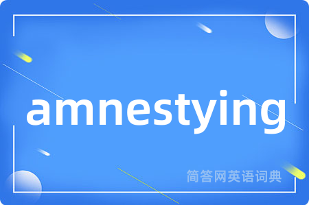amnestying