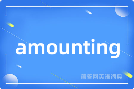 amounting