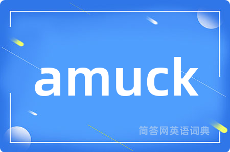 amuck