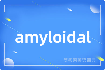 amyloidal