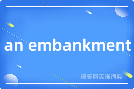 an embankment