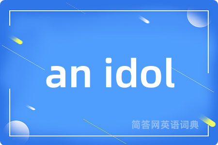 an idol