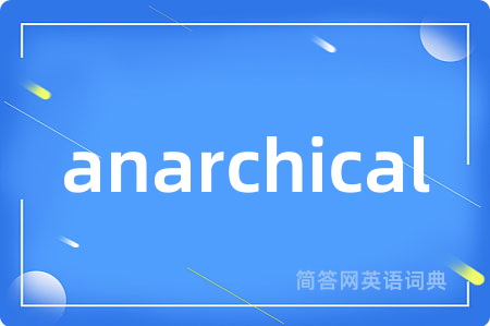 anarchical