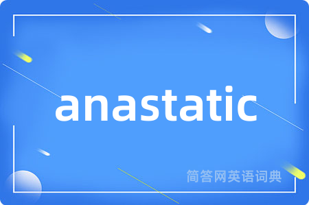 anastatic
