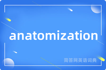 anatomization