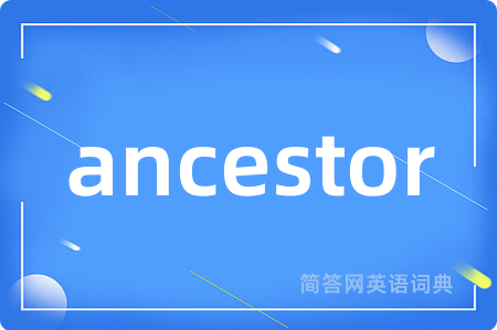 ancestor
