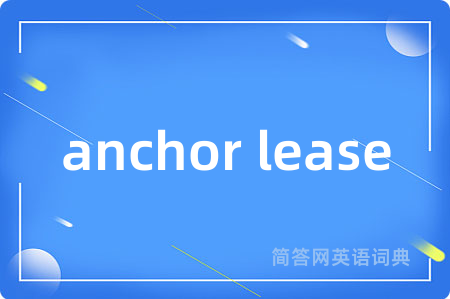 anchor lease