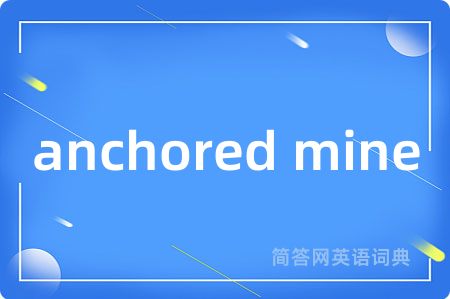 anchored mine