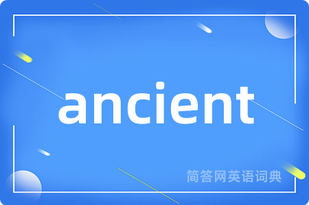ancient