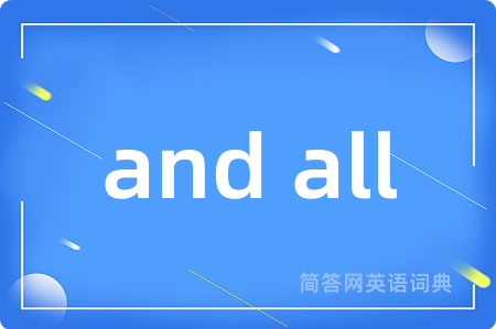 and all