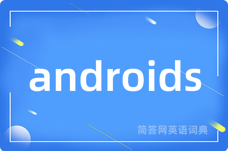 androids