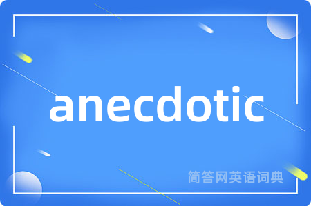 anecdotic
