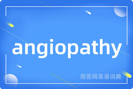 angiopathy