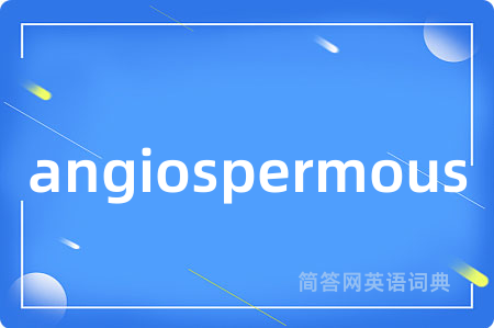 angiospermous