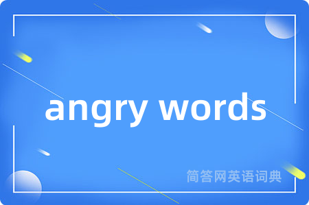 angry words