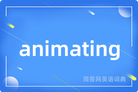 animating