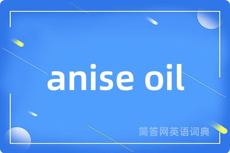 anise oil