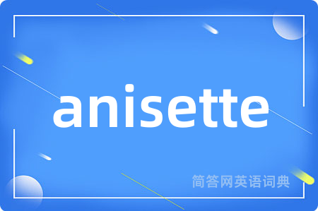 anisette