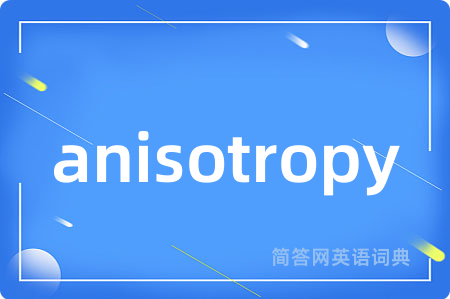 anisotropy