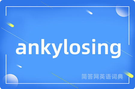 ankylosing