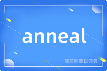 anneal