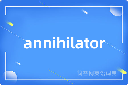 annihilator