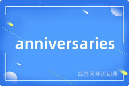 anniversaries