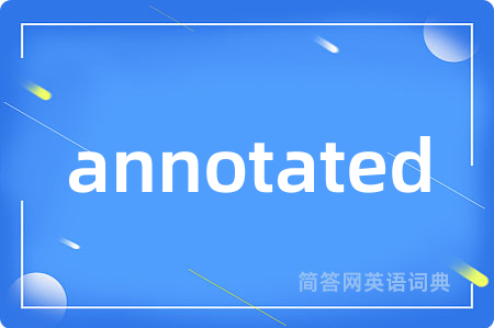 annotated