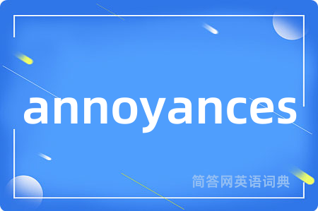 annoyances