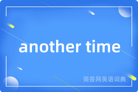 another time