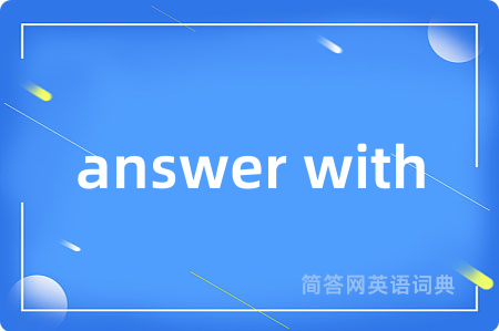 answer with