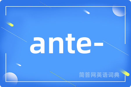 ante-