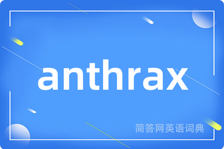 anthrax