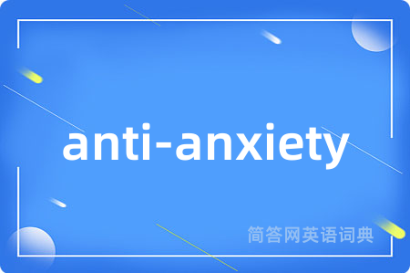 anti-anxiety