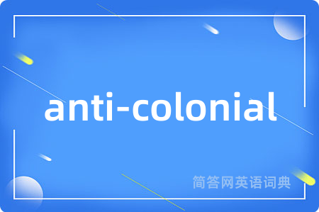 anti-colonial