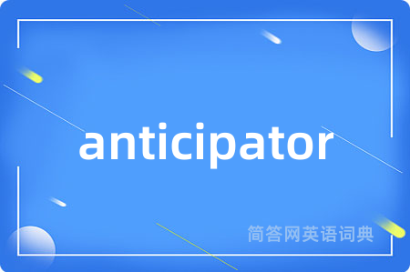 anticipator