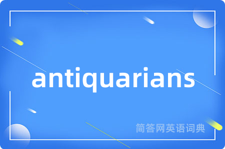 antiquarians