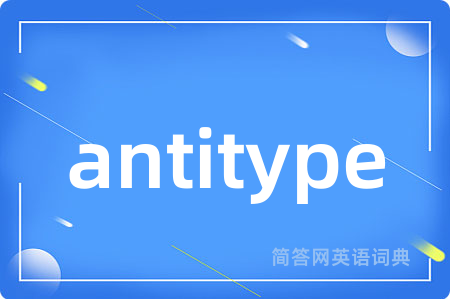 antitype